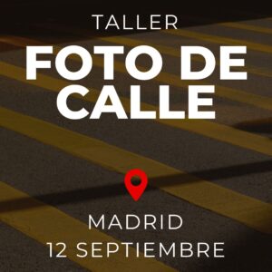 Taller Iniciación fotografía de Calle MADRID
